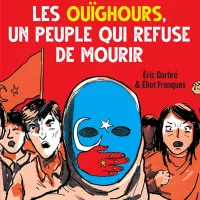 Les Ouïghours, un peuple qui refuse de mourir (Darbré, Franques - Marabulles)