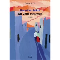 "Au vent mauvais" un livre de Kaouther Amidi aux éditions du Seuil.