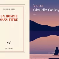 "Un homme sans titre" (éd. Gallimard) de Xavier Le Clerc ; "Victor" (éd. Actes Sud) de Claudie Gallay 