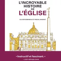 L'incroyable histoire de l'Eglise @Editions Les Arènes