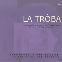 La Tròba, la grande anthologie chantée des chansons de troubadours