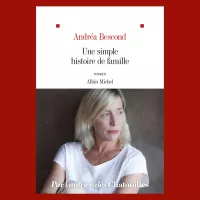 "Une simple histoire de famille" d'Andréa Bescond (Albin Michel)