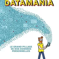 « Datamania, le grand pillage de nos données personnelles », une BD imaginée par Audric Gueidan