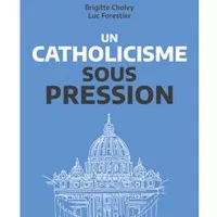 Un catholicisme sous pression