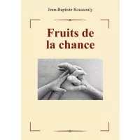 Couverture du livre « Les fruits de la chance » de JB Roussouly (2022 Ed.Publishroom factory)