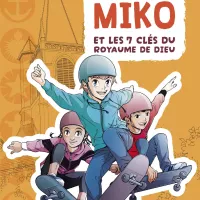 Miko et les 7 clés du Royaume de Dieu