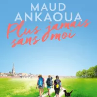 Maud Ankaoua - Plus jamais sans moi