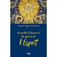 Accueillir et discerné les graces de l'Esprit