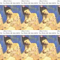 Le livre de ma mère, d’Albert Cohen