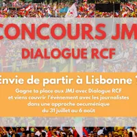 Concours spécial JMJ avec Dialogue RCF