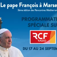 RCF se mobilise du 17 au 24 septembre à l'occasion de la venue du pape à Marseille ©Romane Gallisai / RCF