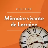 Notre mémoire commune en Lorraine