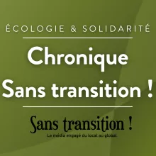 Chronique Sans Transition © RCF Maguelone Hérault