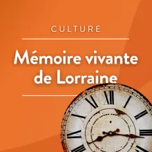 Notre mémoire commune en Lorraine