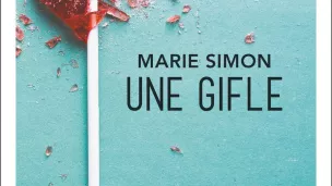 Une gifle, de Marie Simon