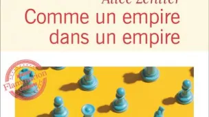 Alice Zeniter, Comme un empire dans un empire.