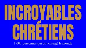 Incroyables Chrétiens (couverture) de Dominique Boulc'h