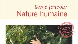 Nature humaine, de Serge Joncour, Prix Fémina