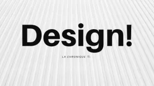 Design La chronique