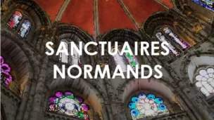 Sanctuaires Normands · RCF Orne