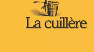 La cuillère, de Dany Hericourt