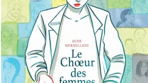 Le Choeur des femmes, d'Aude Mermilliod