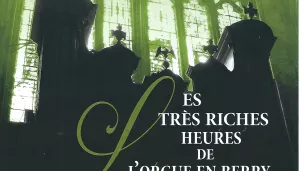 Le festival "Les Très Riches Heures de l'Orgue en Berry" est de retour cet été