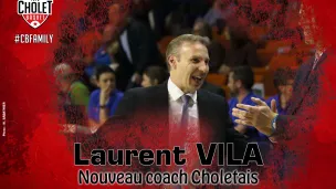 N. Sabathier / Site Cholet Basket - Laurent Vila, nouveau coach de Cholet Basket