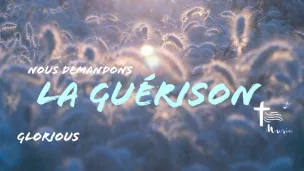 La Guérison © Glorious (YouTube)