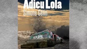 Adieu Lola, Simone Gélin, Ed Cairns