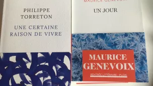 "Un jour" de Maurice Genevoix et "Une certaine raison de vivre" de Philippe Torreton