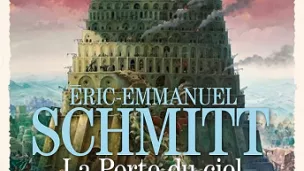 La porte du ciel de Eric Emmanuel Schmitt