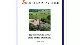 Couverture du livre Sous la main invisible - Traversée d'un siècle entre ombre et lumière 1930-2020 de Michel Freychet