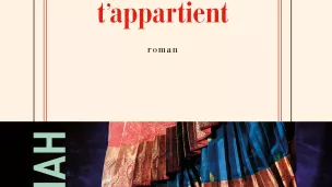 Rien ne t'appartient, de Natacha Appanah.