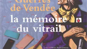 Couverture du livre Guerres de Vendée La mémoire du vitrail