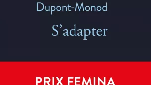 S'adapter, de Clara Dupont-Monod.