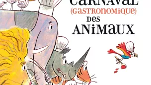 Le Carnaval (Gastronomique) des Animaux est aussi un livre disque publié en 2021 aux éditions Milan