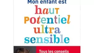 Claire Stride - Mon enfant est haut potentiel ultra sensible