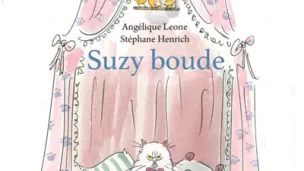 " Suzy boude " de Angélique Léone et Stéphane Henrich