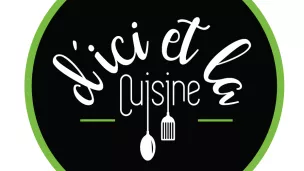 Cuisine d’Ici et Là