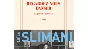 regardez nous danser de Leila Slimani