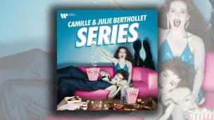 Pochette album Séries de Camille et Julie Berthollet 