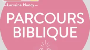 L'émission Parcours biblique, chaque samedi sur RCF Lorraine Nancy, 93.7 / 101.4 FM