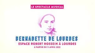 Spectacle Bernadette de Lourdes