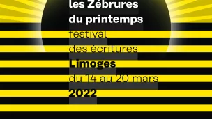 Visuel Zebrures du Printemps 2022 © Les Francophonies Des écritures à la scène