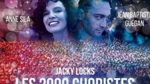 Au bout de nos rêves, les 2000 choristes