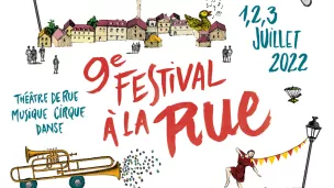 Affiche du 9ème festival A la RUE : rendez-vous les 01, 02 et 03 juillet 2022 à Menetou-Salon ! © Facebook Officiel.