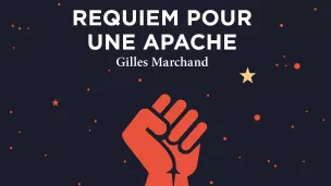 Requiem pour une apache, de Gilles Marchand, paru aux Éditions Points.