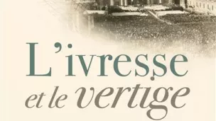 Couverture de l'ouvrage L'ivresse et le vertige