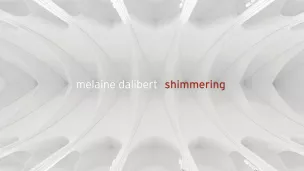 " Shimmering " de Melaine Dalibert